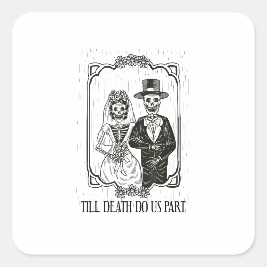 Till Death Do Us Part Skeleton Wedding Paar Vierkante Sticker (Voorkant)