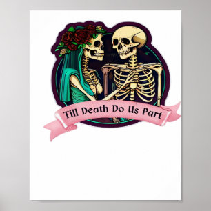 Till Death Do Us Part Valentijn Art - Spooky Schat Poster