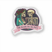 Till Death Do Us Part Valentijn Art - Spooky Schat Sticker (Voorkant)