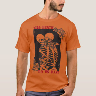 Till Death Do Us Part Wedding Skeleton Couple T-shirt
