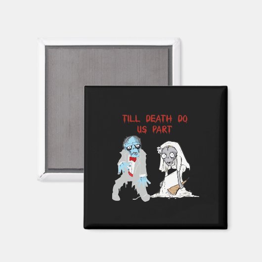 Till Death Do Us Part Zombie Huwelijk Halloween Co Magneet (Voorkant / Achterkant)