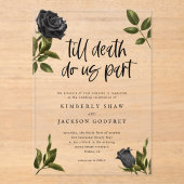 Till Death Do Us Part Zwart Roos Fall Wedding Acryl Uitnodigingen (Voorkant)