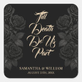 Till Death Do Us Part Zwarte Rozen bruiloft Vierkante Sticker (Voorkant)