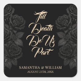 Till Death Do Us Part Zwarte Rozen bruiloft Vierkante Sticker