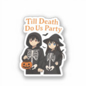 Till Death Do Us Party - Anime Halloween-koppel CL Sticker (Voorkant)