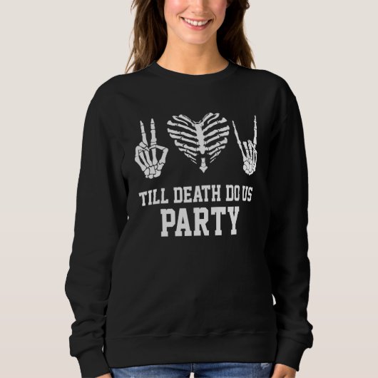 Till Death Do Us Party Bachelorette Halloween Clas Trui (Voorkant)