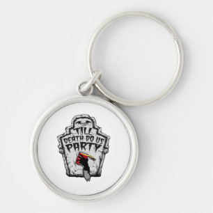 Till Death Do Us Party Classic voor Halloween Sleutelhanger