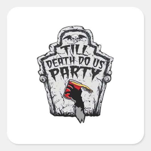 Till Death Do Us Party Classic voor Halloween Vierkante Sticker (Voorkant)