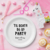 Till Death Do Us Party Custom Trouwpapier Borden Papieren Bordje (Feest)
