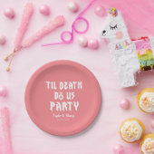 Till Death Do Us Party Custom Trouwpapier Borden Papieren Bordje (Feest)