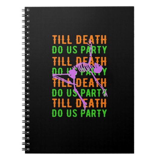 Till Death Do Us Party Grappig Halloween Verloving Notitieboek (Voorkant)