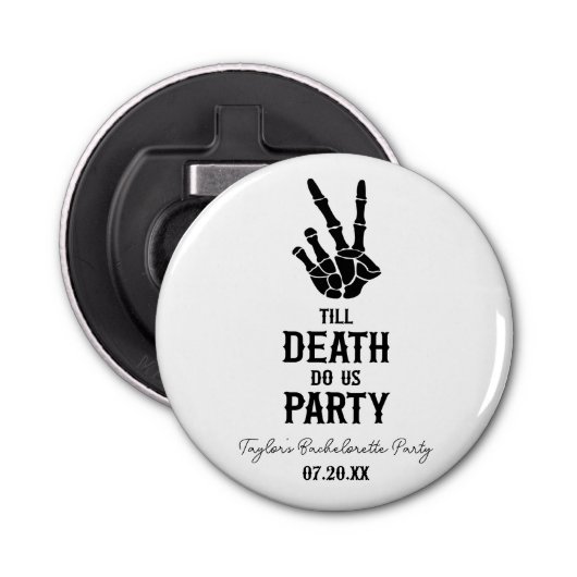 Till Death Do US Party Skeleton Bachelorette Party Button Flesopener (Voorkant)