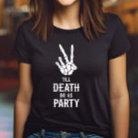 Till Death Do US Party Skeleton Bachelorette Party T-shirt<br><div class="desc">Dit is een Till Death Do US Party Gothic Spooky Skeleton Bachelorette Party T-Shirt!</div>