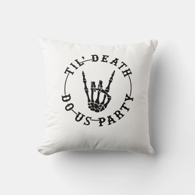 Till Death Do US Party Skeleton Hand Gothic Bachel Kussen (Voorkant)