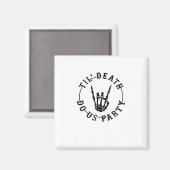 Till Death Do US Party Skeleton Hand Gothic Bachel Magneet (Voorkant / Achterkant)