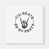 Till Death Do US Party Skeleton Hand Gothic Bachel Magneet (Voorkant)