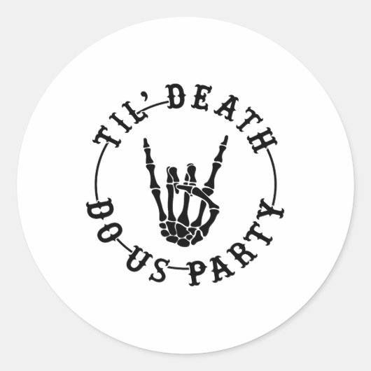 Till Death Do US Party Skeleton Hand Gothic Bachel Ronde Sticker (Voorkant)
