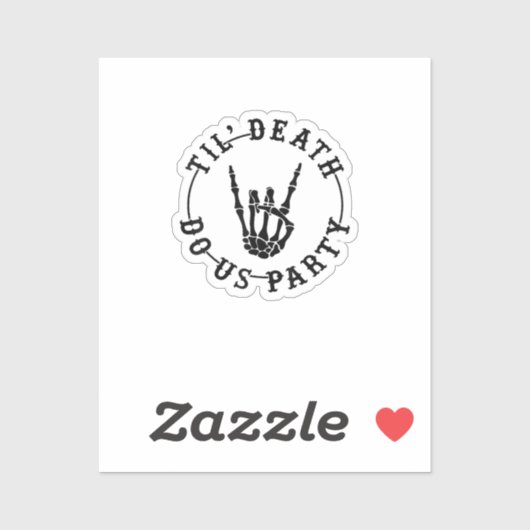 Till Death Do US Party Skeleton Hand Gothic Bachel Sticker (Vel)