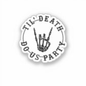 Till Death Do US Party Skeleton Hand Gothic Bachel Sticker (Voorkant)