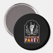 Till Death Do Us Party Skeleton Retro Groovy Bache Magneet (Voorkant / Achterkant)
