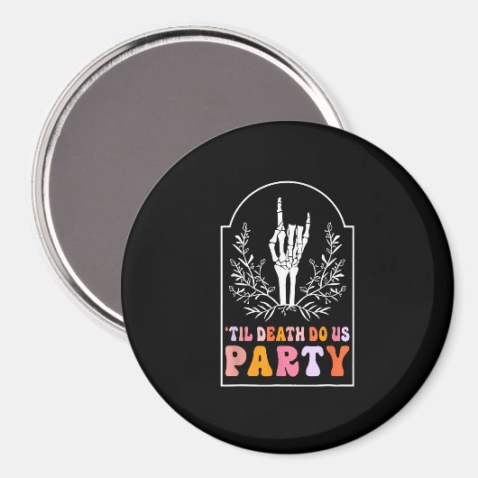 Till Death Do Us Party Skeleton Retro Groovy Bache Magneet (Voorkant / Achterkant)