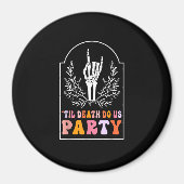 Till Death Do Us Party Skeleton Retro Groovy Bache Magneet (Voorkant)