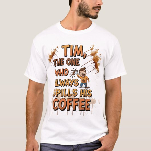Tim, de eeuwige koffiespringer t-shirt (Voorkant)