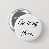 Tim is mijn Hero Button (Voorkant /achterkant)