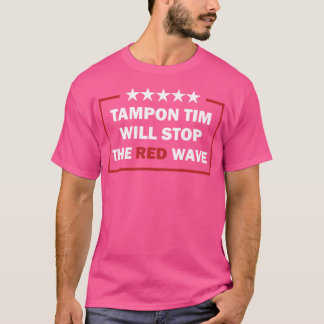 Tim Tampon stopt met de Red Wave Funny Vote Harri T-shirt