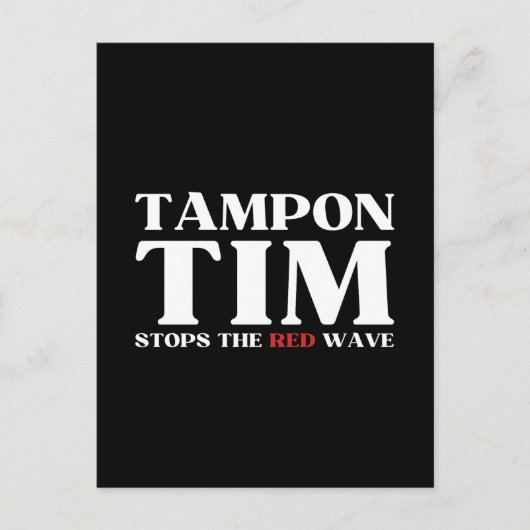 Tim Tampon stopt met Red Wave-Tim Walz 2024 Briefkaart (Voorkant)