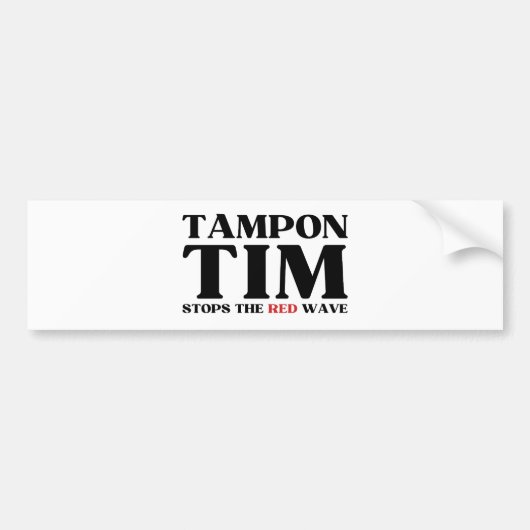 Tim Tampon stopt met Red Wave-Tim Walz 2024 Bumpersticker (Voorkant)