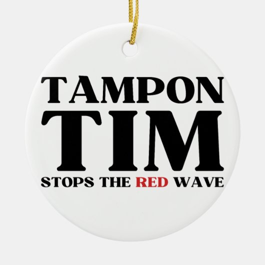 Tim Tampon stopt met Red Wave-Tim Walz 2024 Keramisch Ornament (Voorkant)