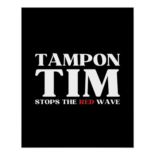 Tim Tampon stopt met Red Wave-Tim Walz 2024 Perfect Poster (Voorkant)