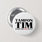 Tim Tampon stopt met Red Wave-Tim Walz 2024 Ronde Button 5,7 Cm (Voorkant /achterkant)