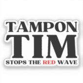 Tim Tampon stopt met Red Wave-Tim Walz 2024 Sticker (Voorkant)