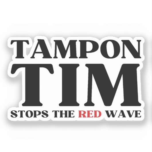 Tim Tampon stopt met Red Wave-Tim Walz 2024 Sticker (Voorkant)