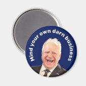 Tim Walz bemoeit zich met je eigen verdomde zaken Magneet (Voorkant / Achterkant)