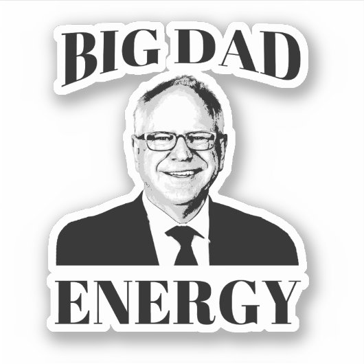 Tim Walz Big Dad Energy Sticker (Voorkant)