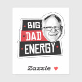 Tim Walz Big Dad Energy Sticker (Vel)