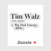 Tim Walz Definitie - Big Dad Energie Sticker (Vel)