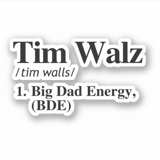 Tim Walz Definitie - Big Dad Energie Sticker (Voorkant)