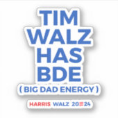 Tim Walz heeft BDE - Big Dad Energy Sticker (Voorkant)