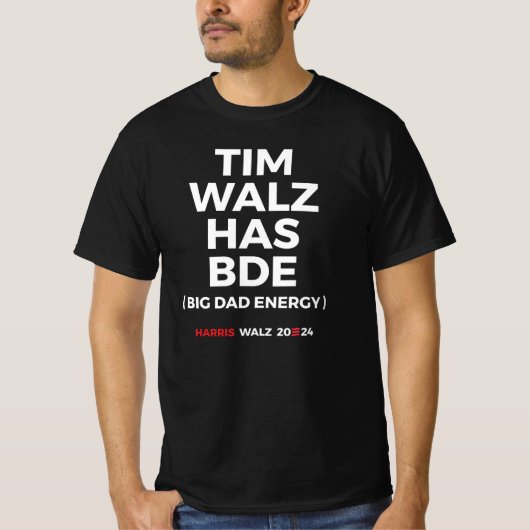 Tim Walz heeft BDE - Big Dad Energy T-shirt (Voorkant)
