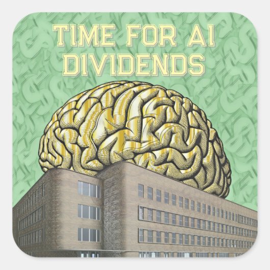 Time For AI Dividends Vierkante Sticker (Voorkant)