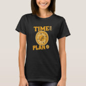 Time For Plan Bitcoin Cryptocurrency Blockchain Bi T-shirt (Voorkant)