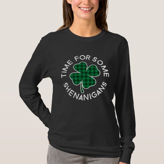 Time For Some Shenanigans Lucky C St Patrick's Day T-shirt (Voorkant)