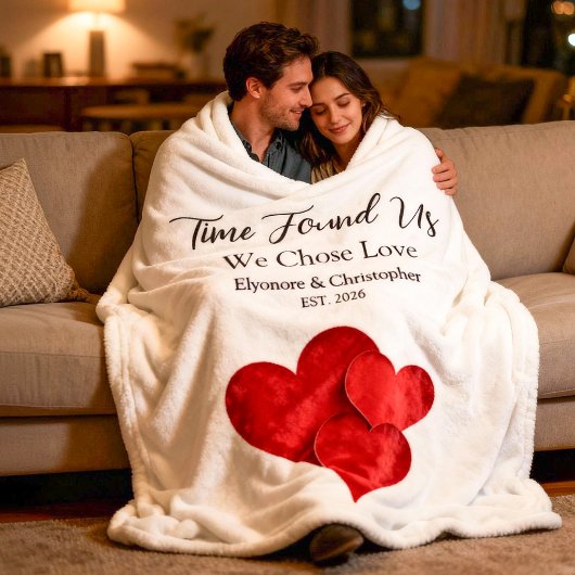 Time Found Us We Chose Love Valentine Quote Fleece Deken
