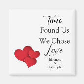 Time Found Us We Chose Love Valentine Quote Magneet (Voorkant)