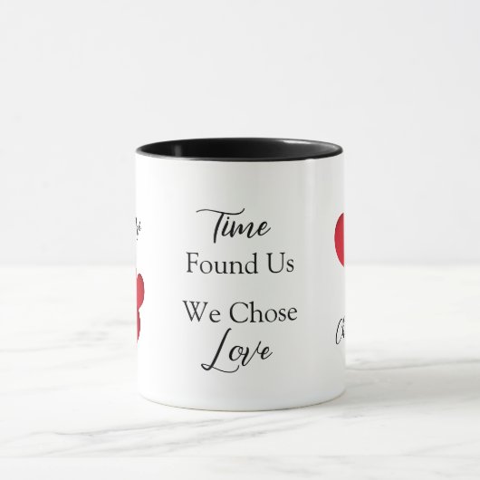 Time Found Us We Chose Love Valentine Quote Mok (Midden)
