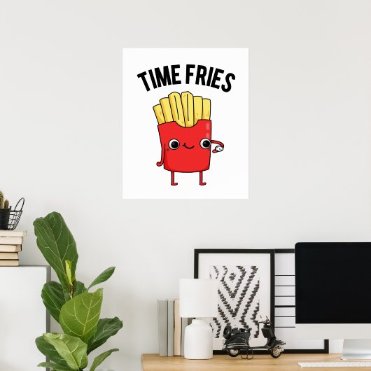 Time Fries Funny French Fries Pun Poster (Thuiskantoor)
